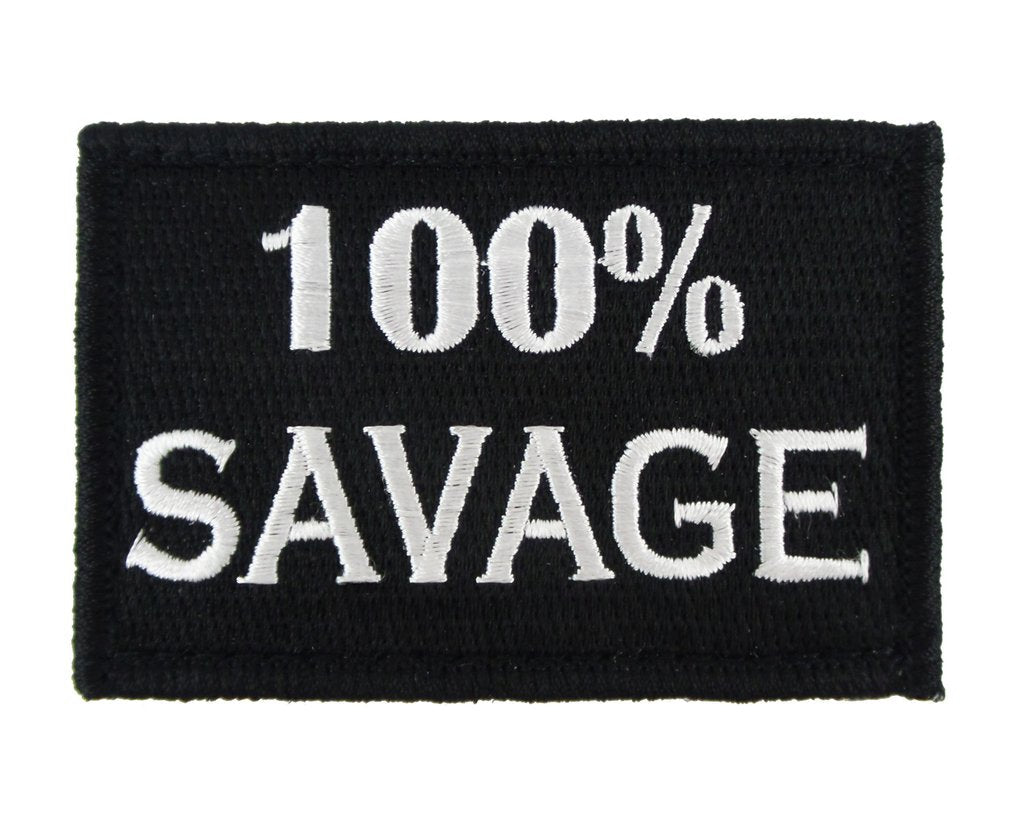 100% Savage - Velcro Backed Fully Embroidered Patch