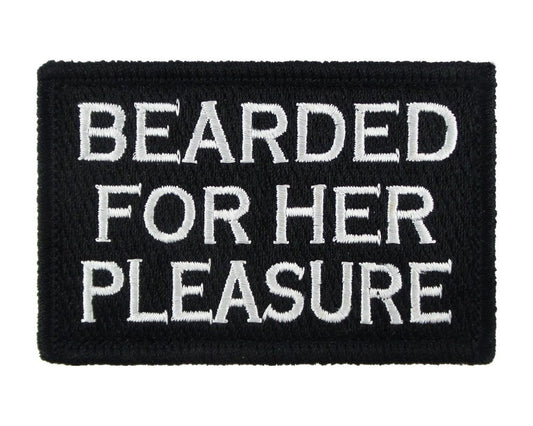 Bearded for Her Pleasure - Velcro Backed Patch Fully Embroidered