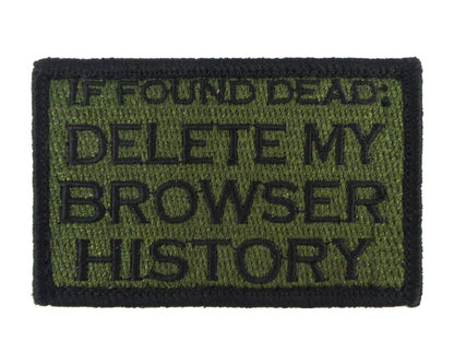 If Found Dead: Delete My Browser History - Velcro Backed Fully Embroidered Patch