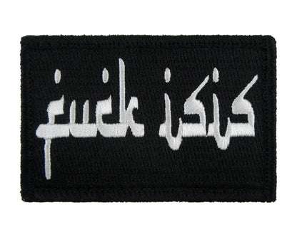 Fuck Isis - Velcro Backed Fully Embroidered Patch