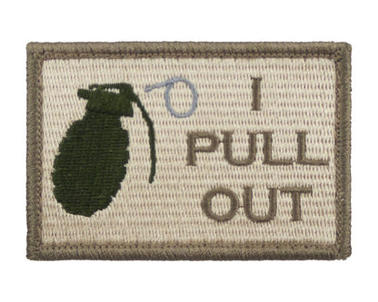 I Pull Out  - Velcro Backed Fully Embroidered Patch