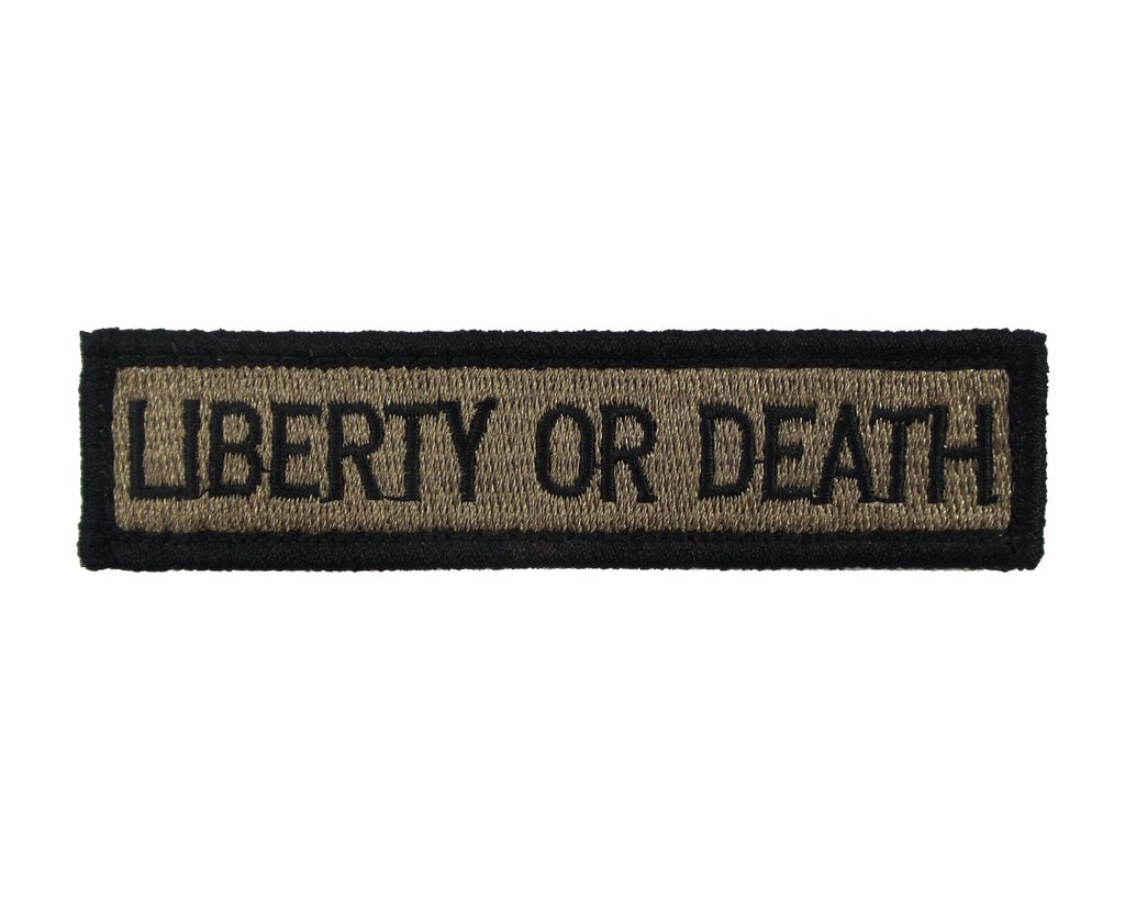 Liberty or Death - Velcro Backed Fully Embroidered Patch 1 x 4