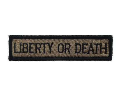 Liberty or Death - Velcro Backed Fully Embroidered Patch 1 x 4