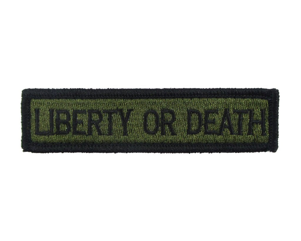 Liberty or Death - Velcro Backed Fully Embroidered Patch 1 x 4