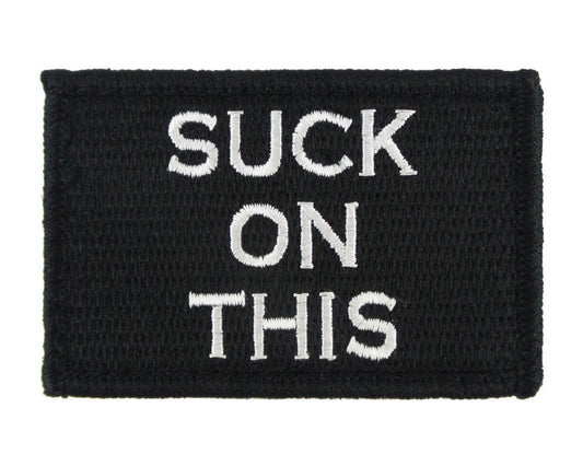 Suck on This - Velcro Backed Fully Embroidered Patch