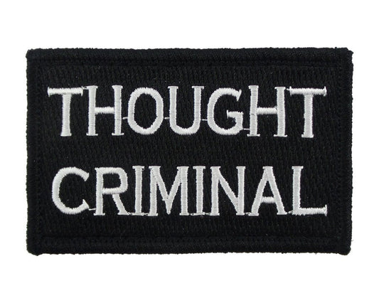 Thought Criminal - Velcro Backed Fully Embroidered Patch