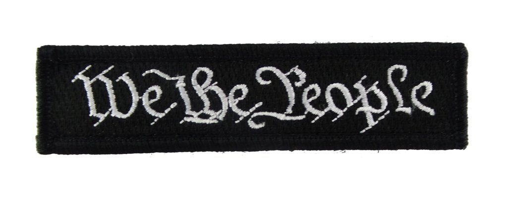 We The People  - Velcro Backed Fully Embroidered Patch 1 x 4