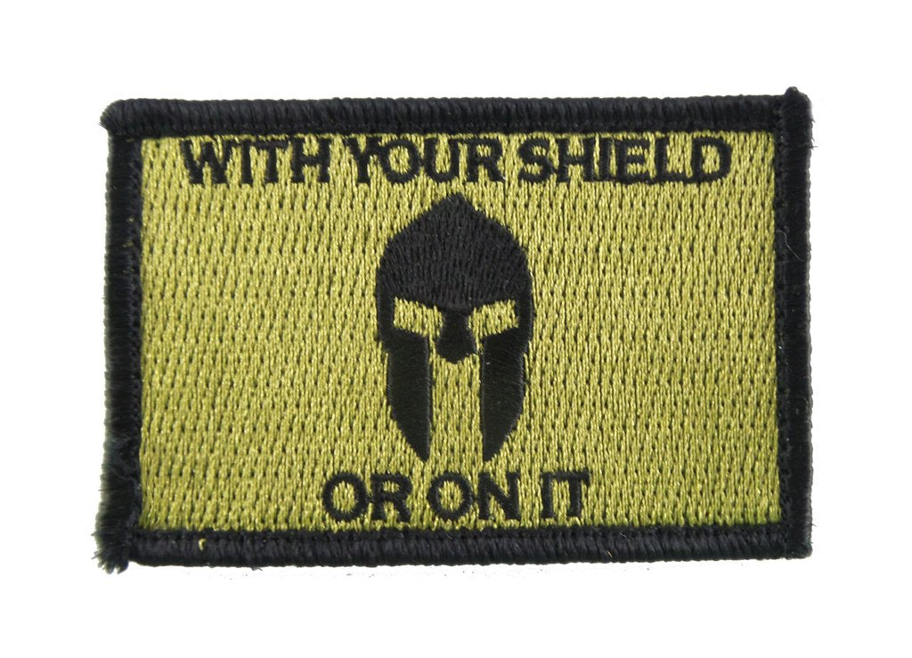 With Your Shield or On It Spartan - Velcro Backed Fully Embroidered Patch