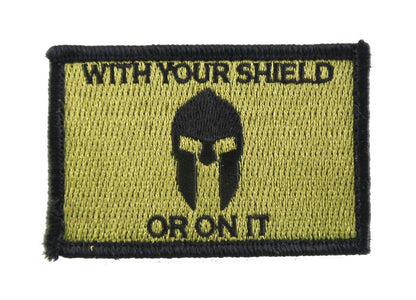 With Your Shield or On It Spartan - Velcro Backed Fully Embroidered Patch